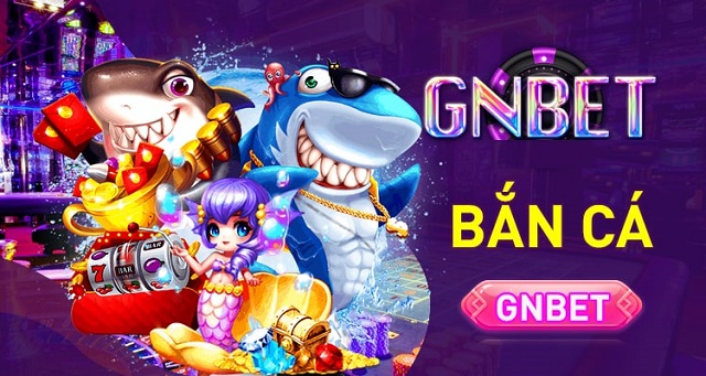 Bắn cá online GNBET