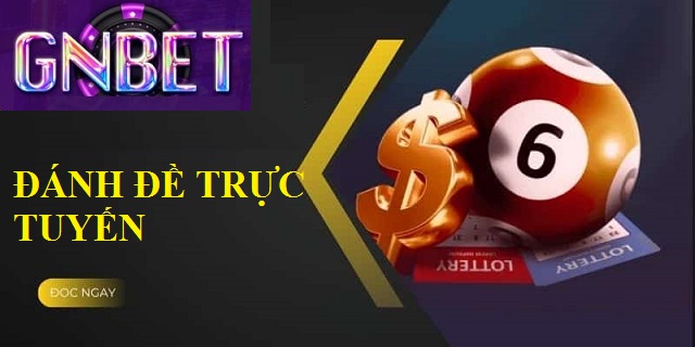 Đánh đề trực tuyến tại GNBET